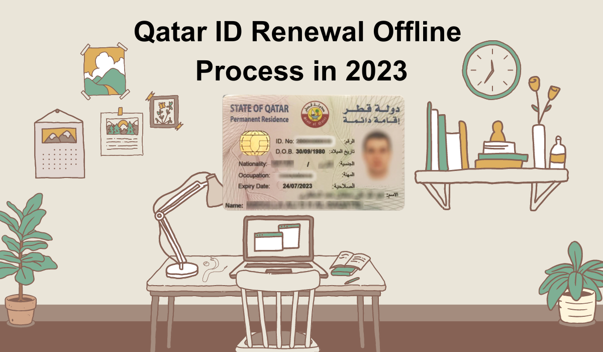 Qatar ID Renewal Offline Process in 2023